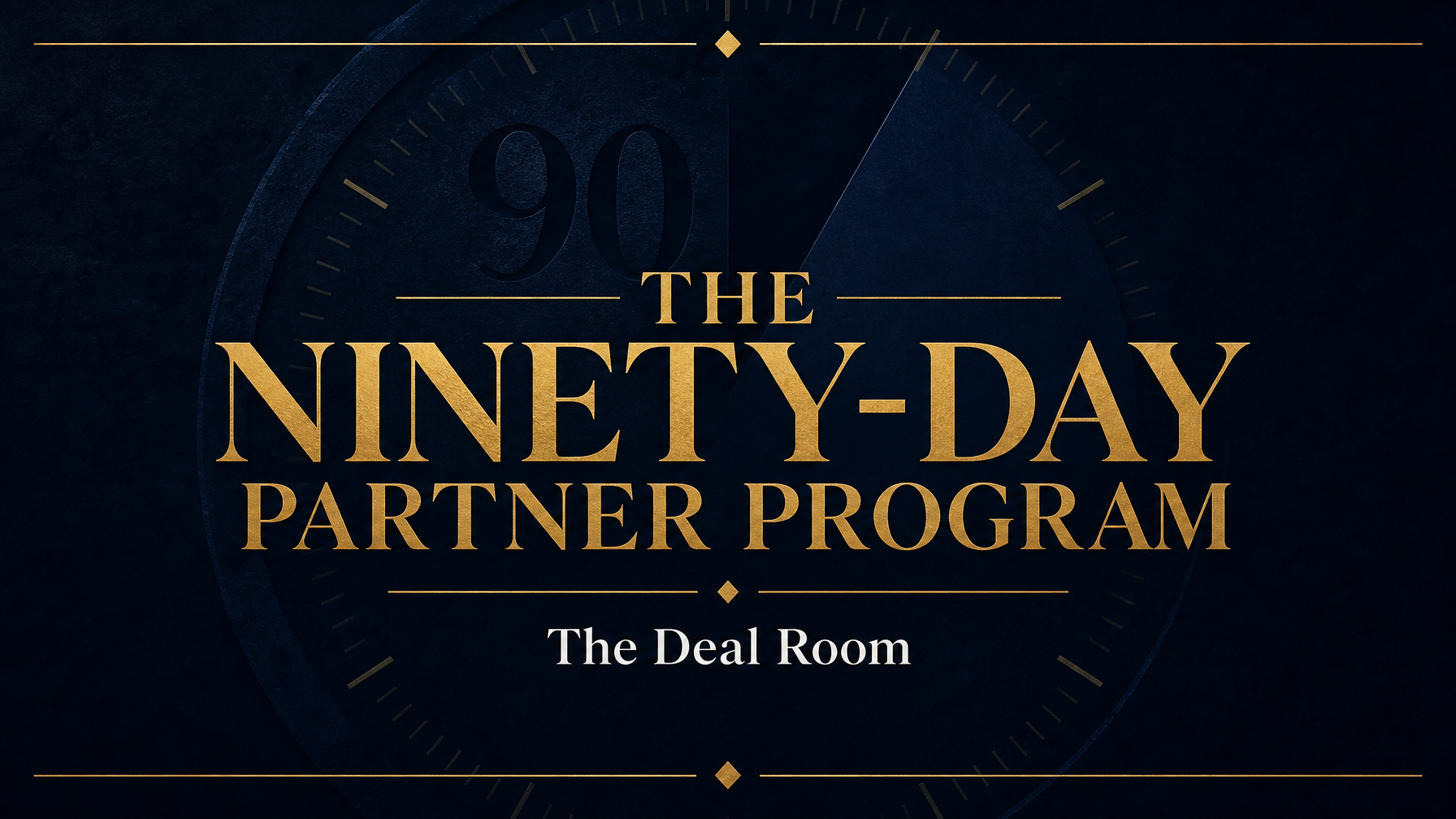 The Ninety-Day Partner Program