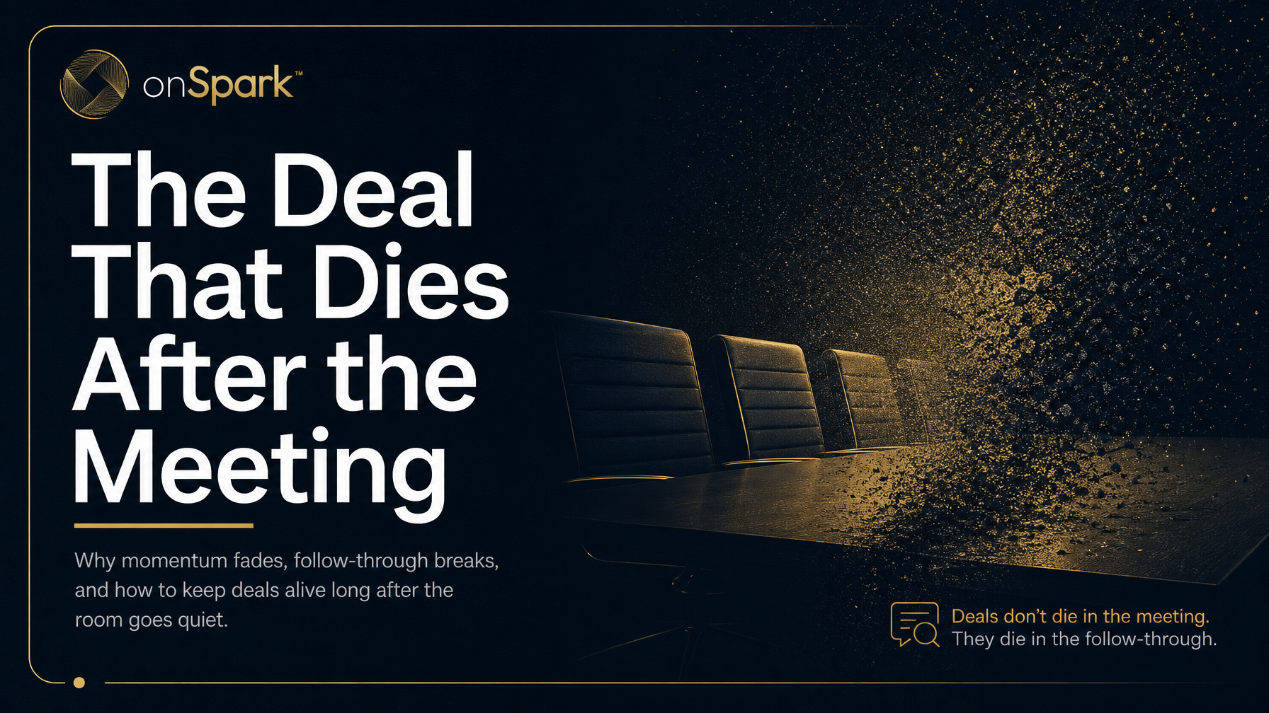 The Deal That Dies After the Meeting