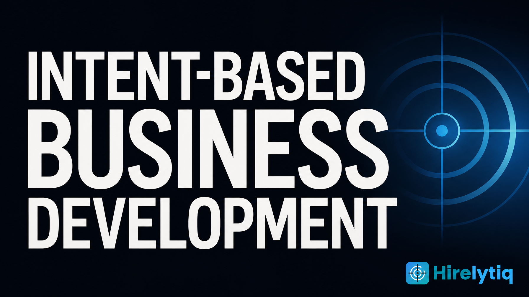 What Is Intent-Based Business Development for Recruitment Agencies?