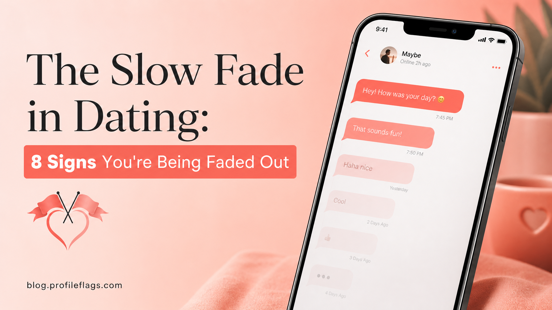The Slow Fade in Dating: 8 Signs You're Being Faded Out (And What to Do)
