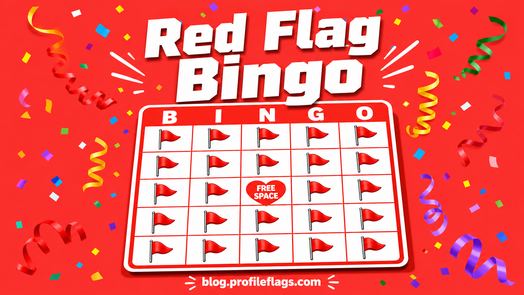 Red Flag Bingo: Check Off Every One You Have Experienced