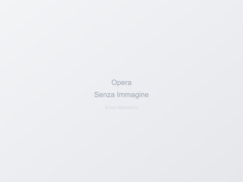 #2 - Opera di Enzo Mombrini artista pittore