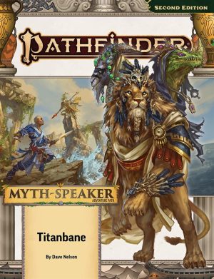 Pathfinder Adventure Path: Titanbane (Myth-Speaker 3 of 3) (P2)