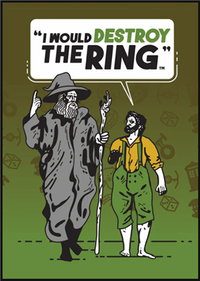 I Would Destroy the Ring