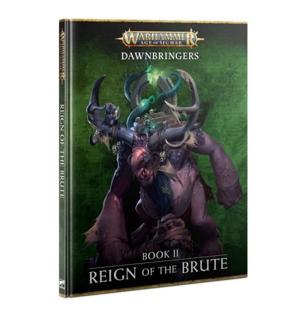 Warhammer Age of Sigmar - Dawnbringers: Book 2 Reign of the Brute (80-50)