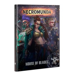 NECROMUNDA: HOUSE OF BLADES (300-53)