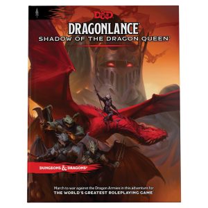 D&D: Dragonlance Shadow of the Dragon Queen