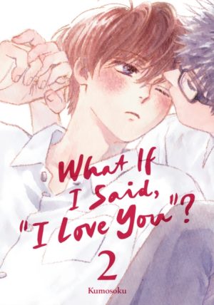 What if I Said, "I Love You"? 2: 2