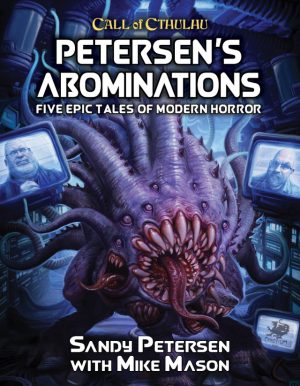 Call of Cthulhu RPG - Petersens Abominations