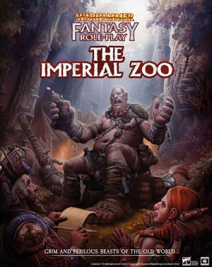 Warhammer Fantasy Roleplay: The Imperial Zoo