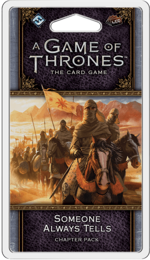 A Game of Thrones: The Card Game (Second Edition) – Someone Always Tells