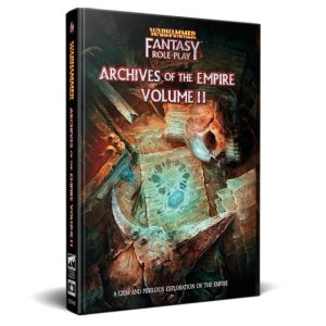 Warhammer Fantasy Roleplay: Archives of the Empire Vol 2