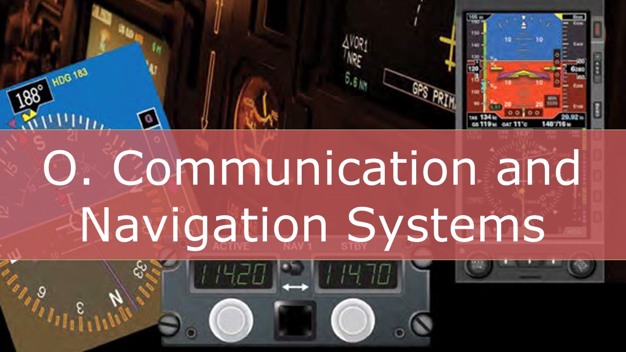 O. Communication and Navigation Systems