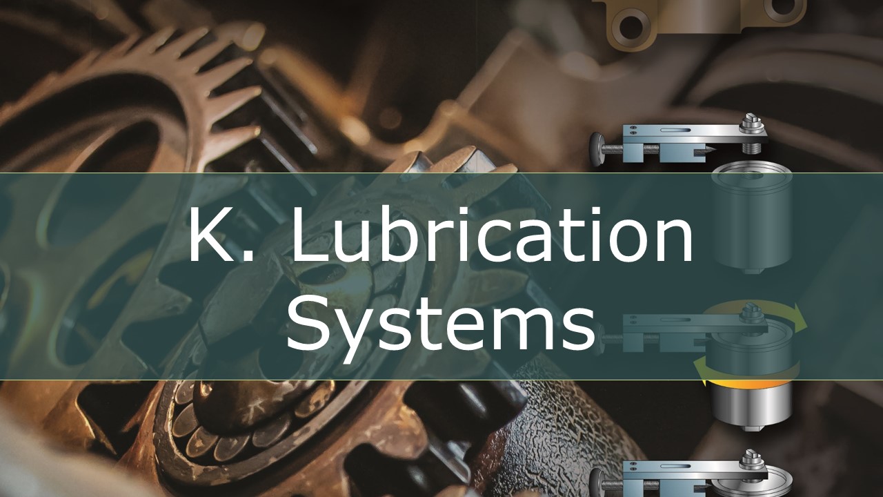 K. Lubrication Systems