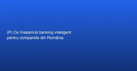 Banking-ul inteligent în 2026