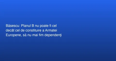 Băsescu vorbește despre Armata Europeană