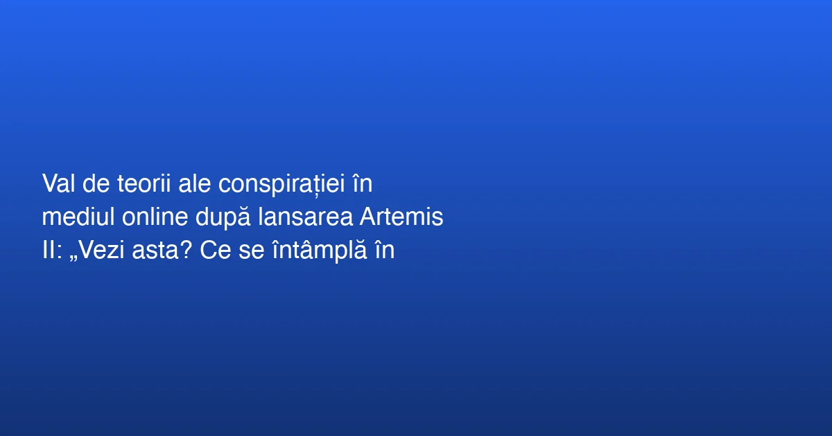 Teorii ale conspirației despre Artemis II