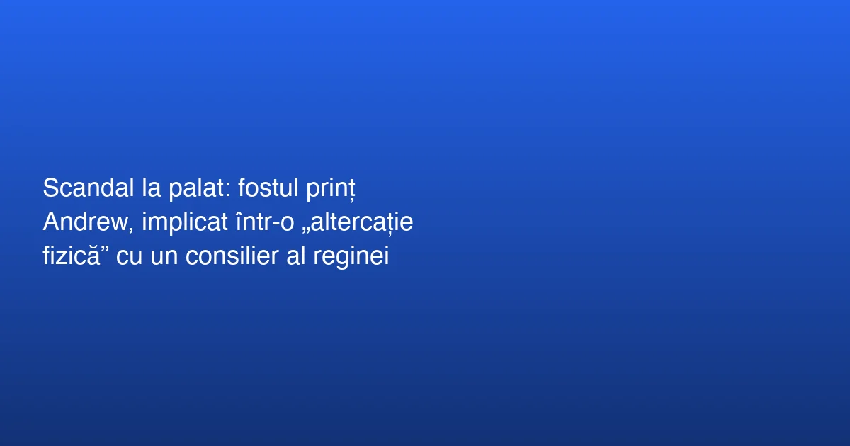 Scandal la Palatul Buckingham