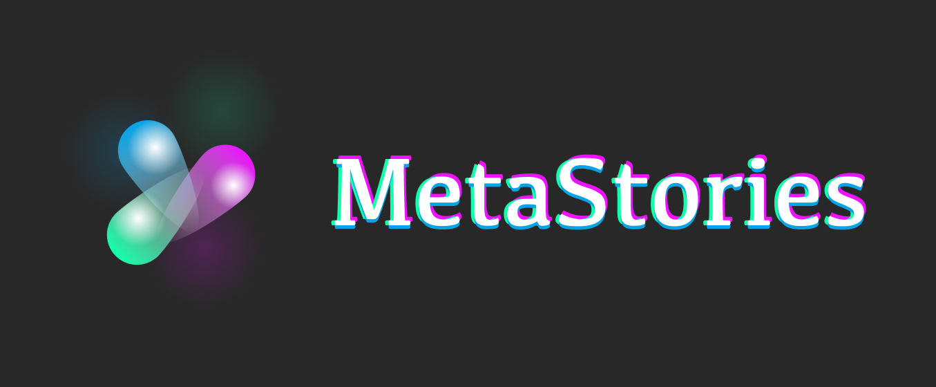 MetaStories showcase