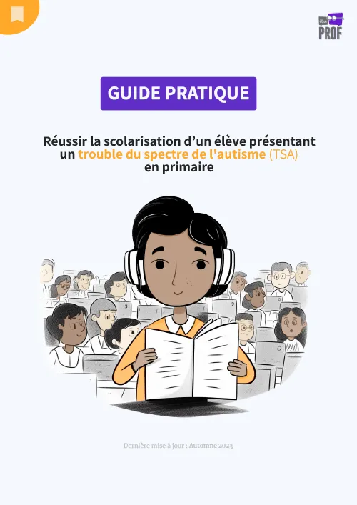 Réussir la scolarisation d’un élève présentant un trouble du spectre de l'autisme (TSA) en primaire