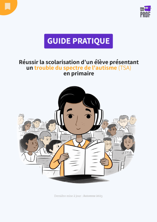 Réussir la scolarisation d’un élève présentant un trouble du spectre de l'autisme (TSA) en primaire
