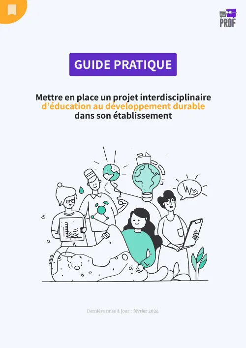 Mettre en place un projet interdisciplinaire d'éducation au développement durable dans son établissement