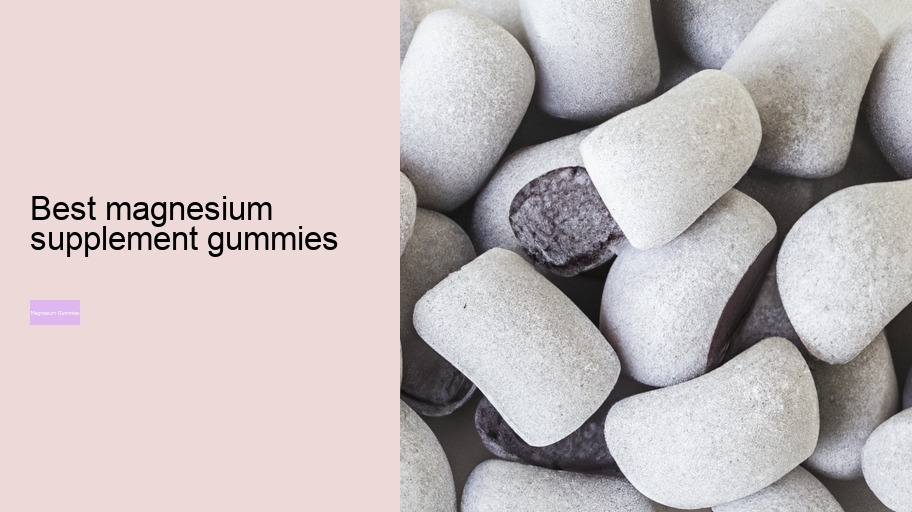 best magnesium supplement gummies