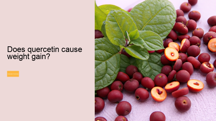 Does quercetin cause weight gain?
