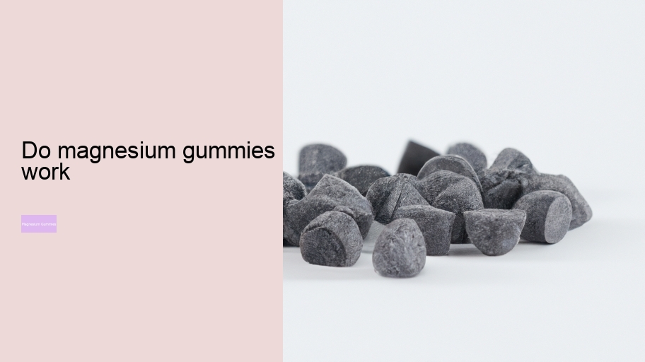 do magnesium gummies work