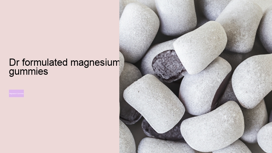 dr formulated magnesium gummies