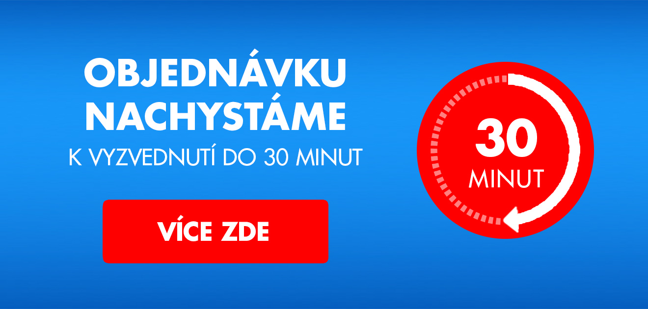 Rezervujte teď, vyzvedněte do 30 minut na jedné z téměř 100 prodejen!