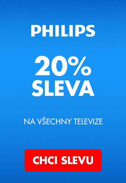 PHILIPS -20% na všechny TV