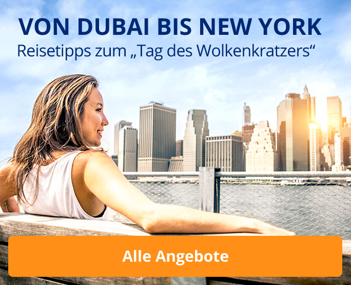 Reisetipps zum „Tag des Wolkenkratzers