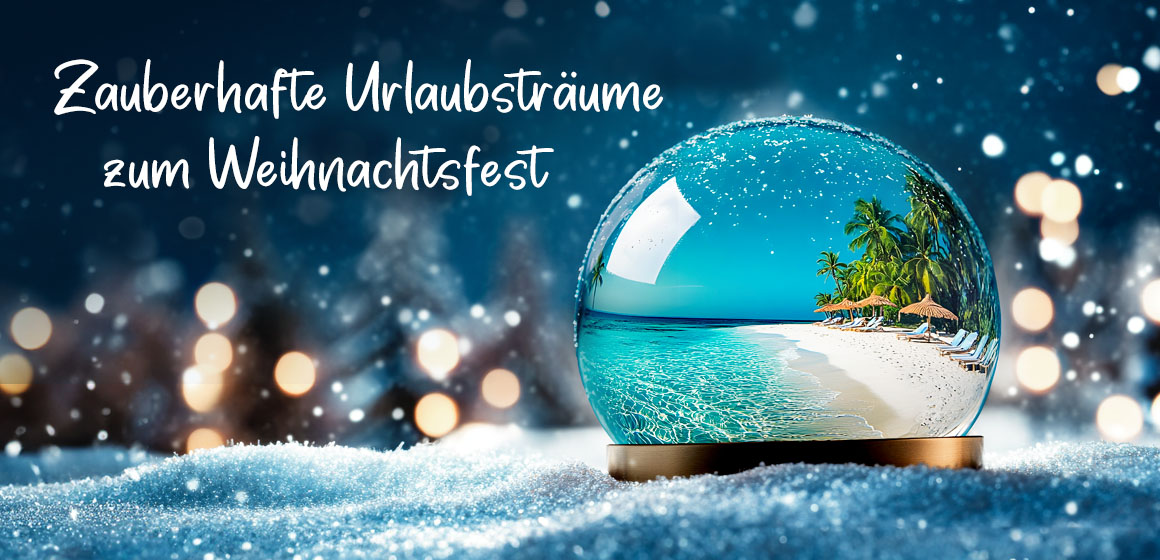 Zauberhafte Urlaubsträume zum Weihnachtsfest