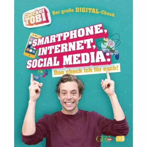 Checker Tobi - Der große Digital-Check: Smartphone, Internet, Social Media – Das check ich für euch!