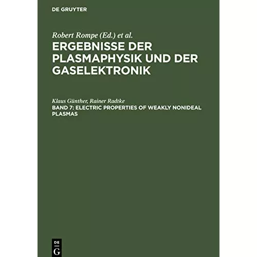 Ergebnisse der Plasmaphysik und der Gaselektronik, Band 7, Electric Properties of Weakly Nonideal Plasmas