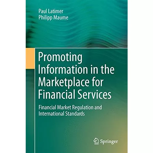 Promoting Information in the Marketplace for Financial Services: Financial Market Regulation and International Standards