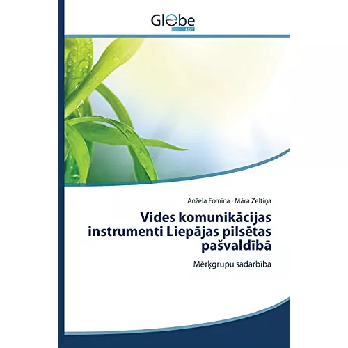Vides komunikācijas instrumenti Liepājas pilsētas pašvaldībā: Mērķgrupu sadarbība: Merkgrupu sadarbiba