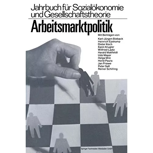 Arbeitsmarktpolitik (Jahrbuch Feur Sozialeokonomie Und Gesellschaftstheorie)