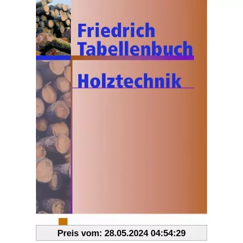 Friedrich Tabellenbuch, Holztechnik