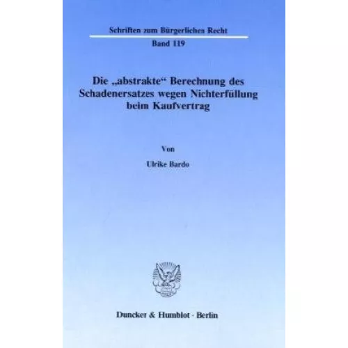 Die abstrakte Berechnung des Schadenersatzes wegen Nichterfüllung beim Kaufvertrag.