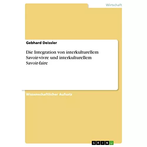 Die Integration von interkulturellem Savoir-vivre und interkulturellem Savoir-faire
