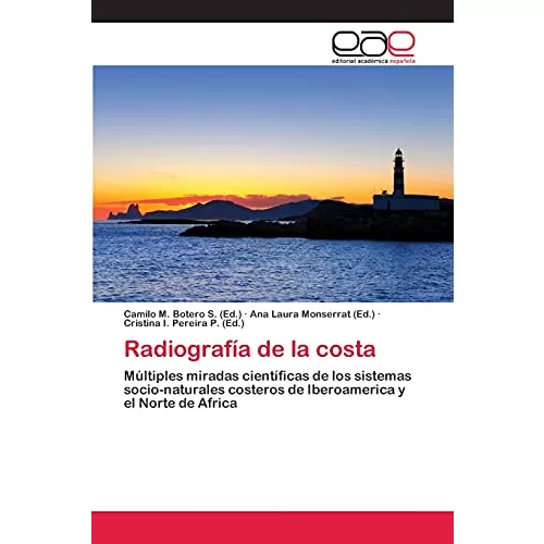 Radiografía de la costa: Múltiples miradas científicas de los sistemas socio-naturales costeros de Iberoamerica y el Norte de Africa
