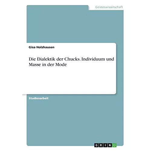 Die Dialektik der Chucks. Individuum und Masse in der Mode