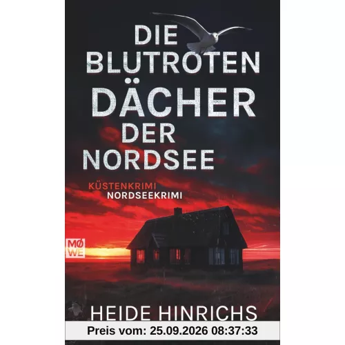 Die blutroten Dächer der Nordsee: Küstenkrimi - Nordseekrimi (Nordsee-Krimis mit Koopmann und Neuhof, Band 14)