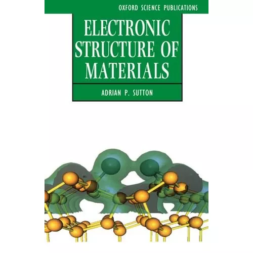 Electronic Structure of Materials (Oxford Science Publications)