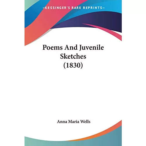 Poems And Juvenile Sketches (1830)