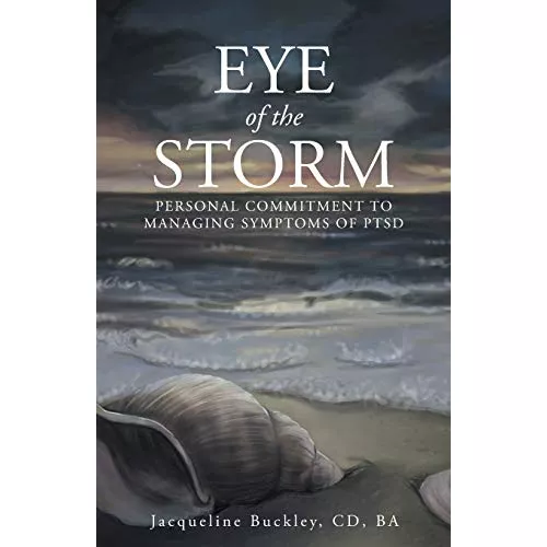 Eye of the Storm: Personal Commitment to Managing Symptoms of PTSD