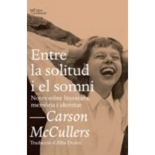 Entre La Solitud I El Somni: Notes Sobre Literatura Memoria I Identida
