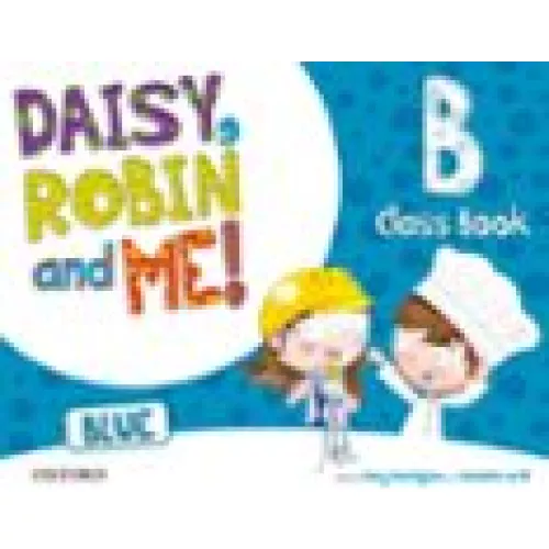 Daisy Robin And Me! Blue Class Book B